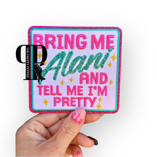 Sequin & Glitter Bring Me Alani & Tell Me I’m Pretty Patch
