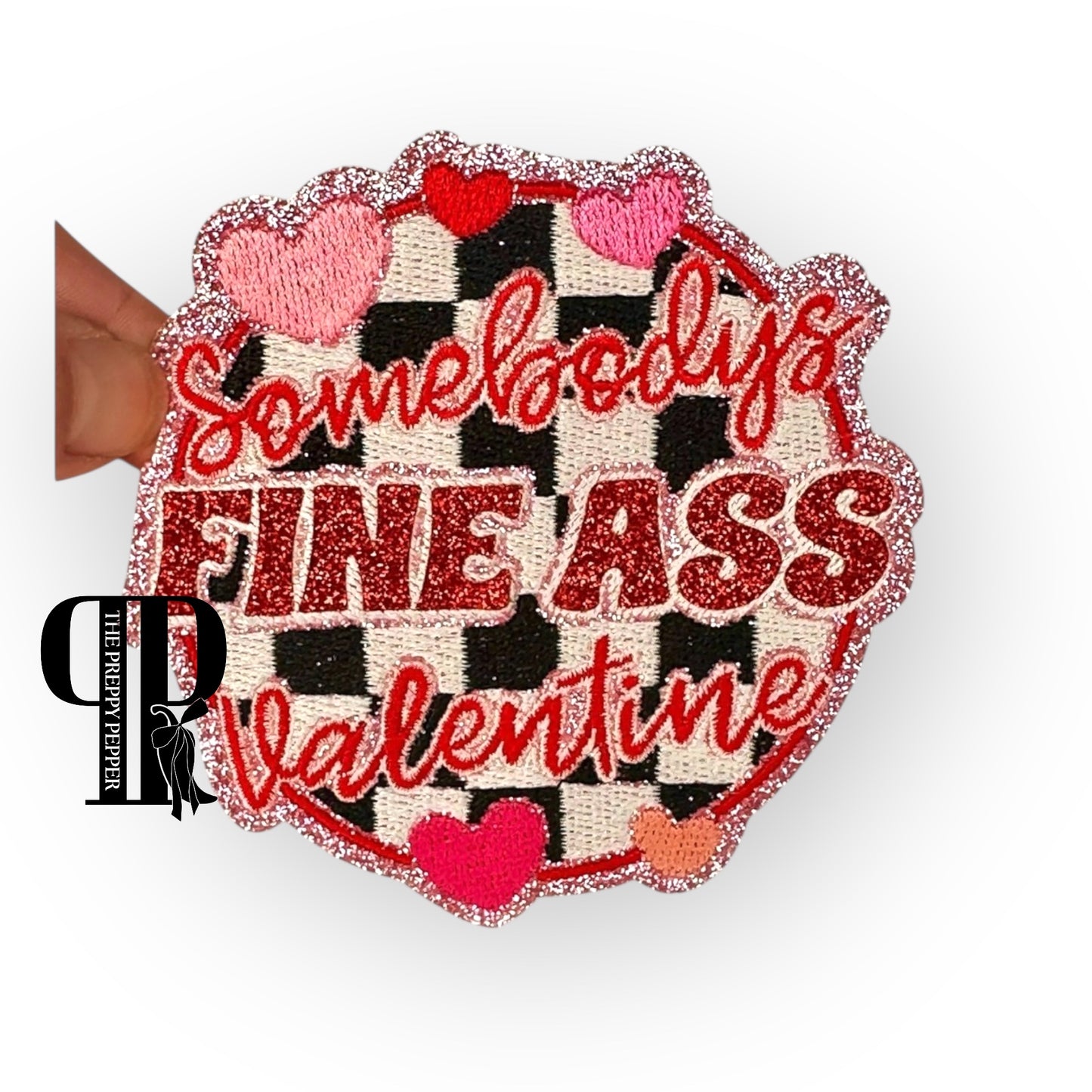 Somebody’s Fine Ass Valentine Glitter Patch
