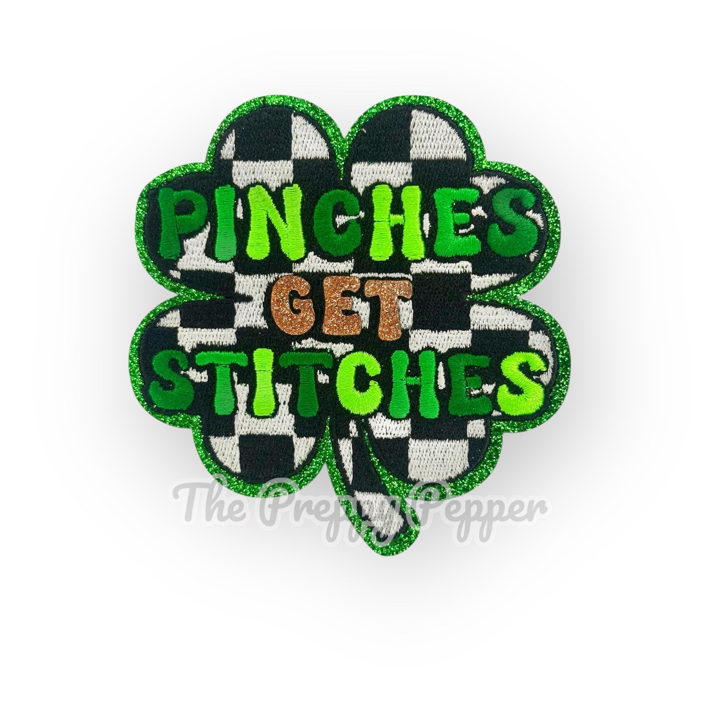 Pinches Get Stitches Shamrock Clover Checkered Glitter Patch